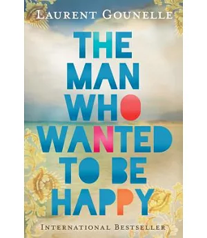 The Man Who Wanted to Be Happy