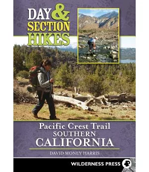 Day & Section Hikes Pacific Crest Trail: Southern California