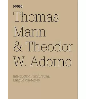 Thomas Mann & Theodor W. Adorno: An Exchange / Ein Austausch