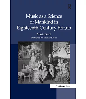 Music As a Science of Mankind in Eighteenth-Century Britain