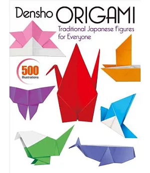 Densho Origami: Traditional Japanese Figures for Everyone