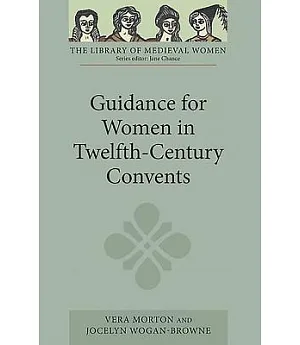 Guidance for Women in Twelfth-Century Convents