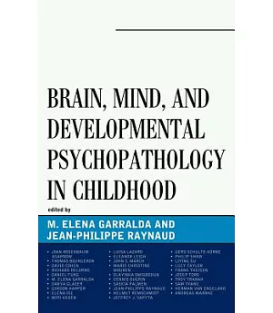 Brain, Mind and Developmental Psychopathology in Childhood
