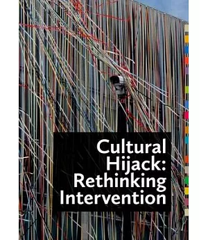 Cultural Hijack:: Rethinking Intervention