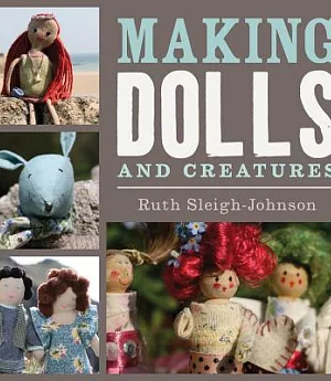 Making Dolls and Creatures
