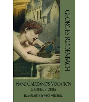 Hans Cadzand’s Vocation and Other Stories: And Other Stories