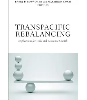 Transpacific Rebalancing: Implications for Trade and Economic Growth