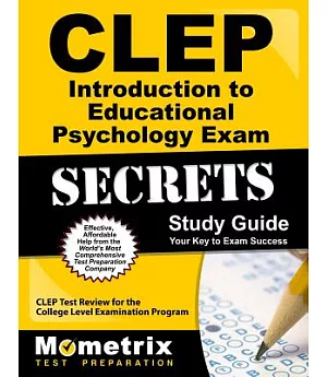 CLEP Introduction to Educational Psychology Exam Secrets