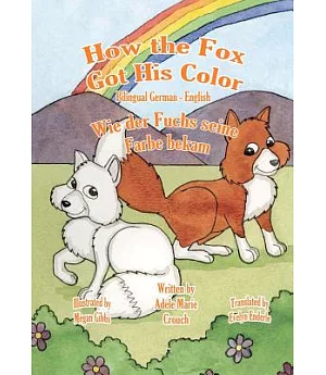 How the Fox Got His Color/ Wie der Fuchs seine Farbe bekam