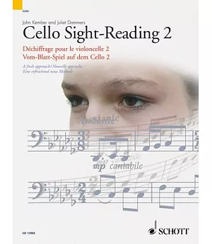 Cello Sight-Reading 2/ Dechiffrage pour le Violoncelle 2/ Vom-Blatt-Spiel auf dem Cello 2: A Fresh Approach/ Nouvelle Approche/