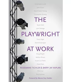 The Playwright at Work: Conversations