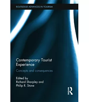 Contemporary Tourist Experiences: Concepts and Consequences