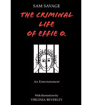 The Criminal Life of Effie O.