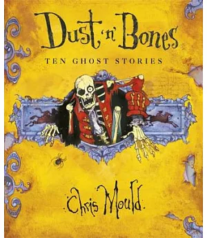 Dust ’n’ Bones: Ten Ghost Stories