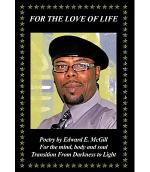 For the Love of Life: Transition from Darkness to Light