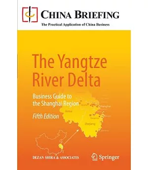 The Yangtze River Delta: Business Guide to the Shanghai Region