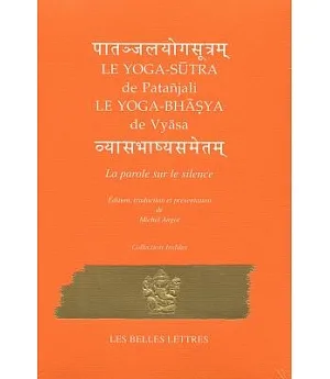 Le Yoga-Sutra De Patanjali: Suivi Du Yoga-Bhashya De Vyasa