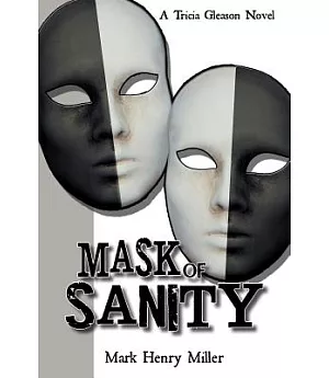 Mask of Sanity: A Tricia Gleason Novel