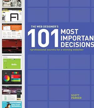 The Web Designer’s 101 Most Important Decisions: Professional Secrets for a Winning Website