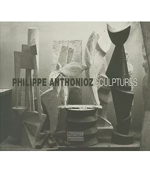 Philippe Anthonioz: Sculptures