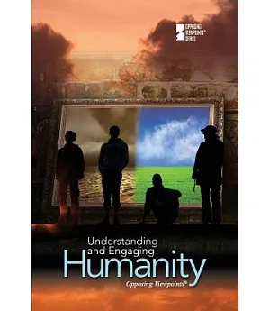 Understanding and Engaging Humanity