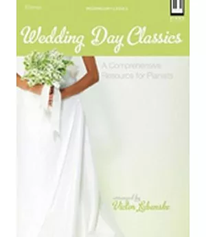 Wedding Day Classics: A Comprehensive Resource for Pianists
