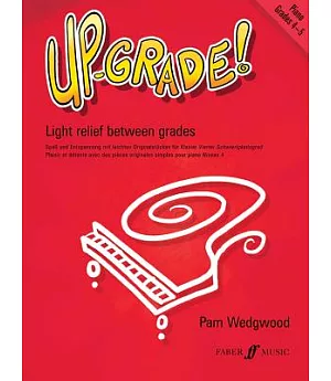 Up-Grade! Piano Grades 4-5: Light Relief Between Grades