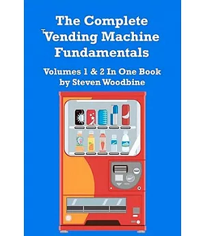The Complete Vending Machine Fundamentals