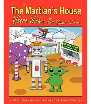 The Martian’s House: Where Wishes Do Come True