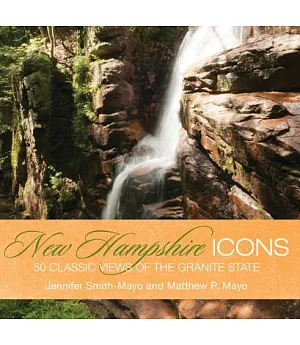 New Hampshire Icons: 50 Classic Symbols of the Granite State