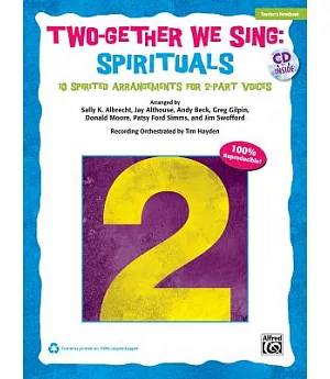 Two-Gether We Sing Spirituals: 10 Spirited Arrangements for 2-Part Voices