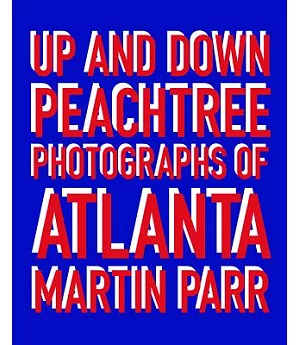 Up and Down Peachtree: Photographs of Atlanta