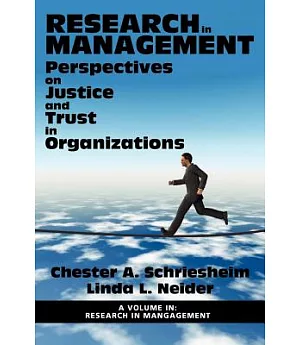 Perspectives on Justice and Trust in Organizations
