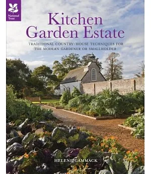 Kitchen Garden Estate: Traditional Country-House Techniques for the Modern Gardener or Smallholder