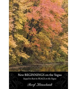 New Beginnings on the Yegua: Sequel to Rest in Peace on the Yegua