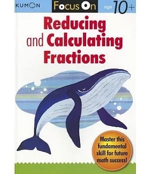 Kumon Focus on Reducing and Calulating Fractions