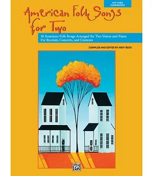American Folk Songs for Two: 10 American Folk Songs Arranged for Two Voices and Piano for Recitals, Concerts, and Contests