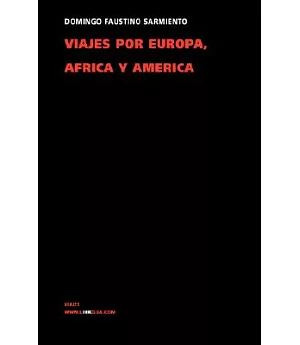 Viajes Por Europa, Africa Y America 1845-1847/ Trips of Europe, Africa and America 1845-1847