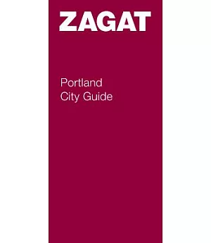Zagat 2013 Portland City Guide