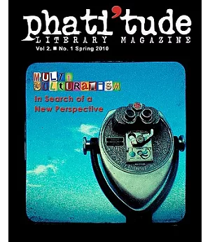Phati’tude Literary Magazine: Multiculturalism: in Search of a New Perspective