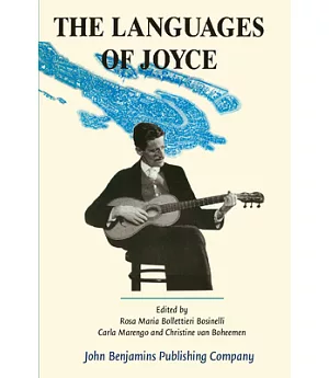 The Languages of Joyce: Selected Papers from the 11th International James Joyce Symposium, Venice, 12-18 June 1988