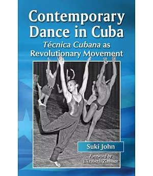 Contemporary Dance in Cuba: Tecnica Cubana as Revolutionary Movement