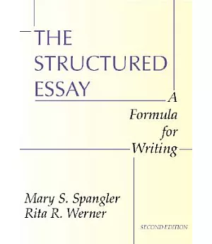 The Structured Essay:: A Formula for Writing