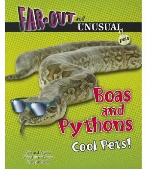 Boas and Pythons: Cool Pets!