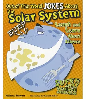 Out of This World Jokes About the Solar System: Laugh and Learn About Science