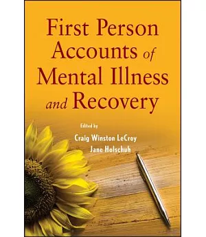 First Person Accounts of Mental Illness and Recovery