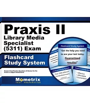 Praxis II Library Media Specialist (0311) Exam Flashcard Study System: Praxis II Test Practice Questions & Review for the Praxis