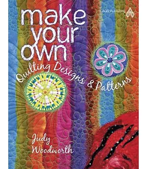 Make Your Own Quilting Designs & Patterns