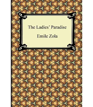 The Ladies’ Paradise: A Realistic Novel