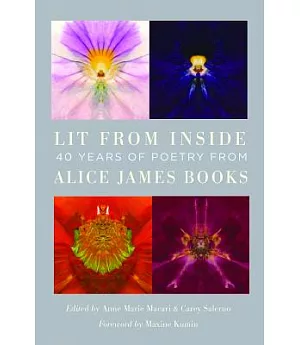 Lit From Inside: 40 Years of Poetry from Alice James Books
